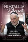 Nostalgia For Eternity: Ideas, Insights, And Inspirations From Rabbi Berel Wein